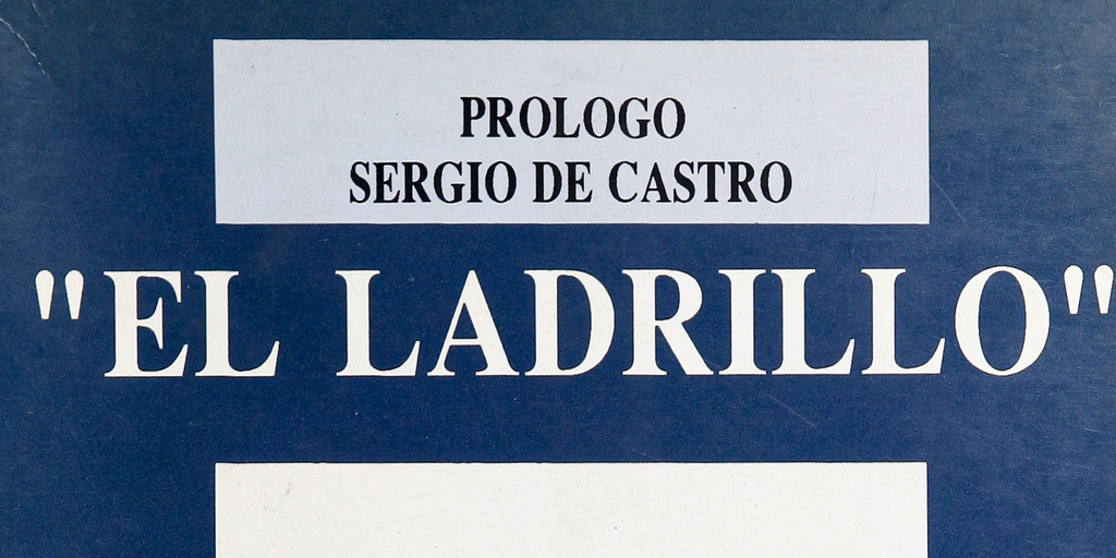 "El ladrillo" : bases de la política económica del gobierno militar chileno