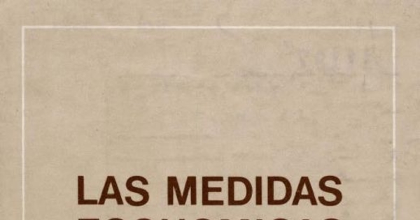 Las medidas económicas : exposiciones de los señores Ministros de Hacienda Pública, Economía, Fomento y Reconstrucción, Trabajo y Previsión Social