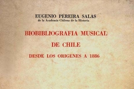 Biobibliografía musical en Chile desde los orígenes a 1886