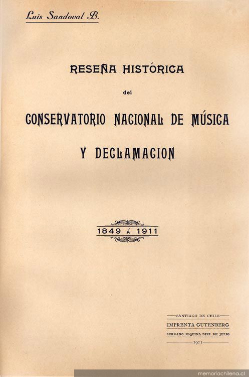 Reseña histórica del Conservatorio Nacional de Música y Declamación : 1849 á 1911