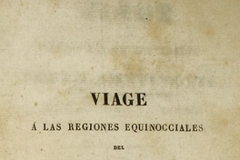 Viage à las regiones equinocciales del nuevo continente, hecho en 1799 hasta 1804 por Al. de Humbolt y A. Bonpland