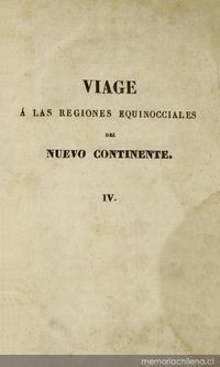 Viage à las regiones equinocciales del nuevo continente, hecho en 1799 hasta 1804 por Al. de Humbolt y A. Bonpland