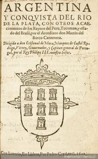 Argentina y conquista del Río de La Plata, con otros acaecimientos de los reynos del Perú, Tucumán y Estado del Brasil