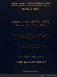 Almendro II : desde tus raíces ausentes hasta las voces de tus puertas : memorias del campamento Cardenal Raúl Silva Henríquez y de la población Almendro II