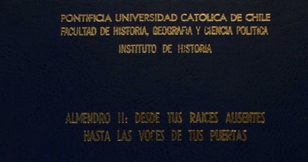 Almendro II : desde tus raíces ausentes hasta las voces de tus puertas : memorias del campamento Cardenal Raúl Silva Henríquez y de la población Almendro II