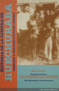 Historia de la Comuna de Huechuraba : memoria y oralidad popular urbana