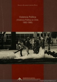 Violencia política : (violencia política en Chile 1983-1986)