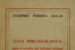 Guía bibliográfica para el estudio del folklore chileno