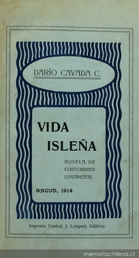 Vida isleña: novela de costumbres lugareñas: Ancud 1914