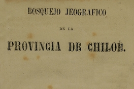 Bosquejo jeográfico de la Provincia de Chiloé