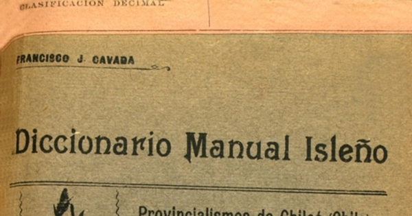 Diccionario manual isleño: provincialismos de Chiloé (Chile) ...