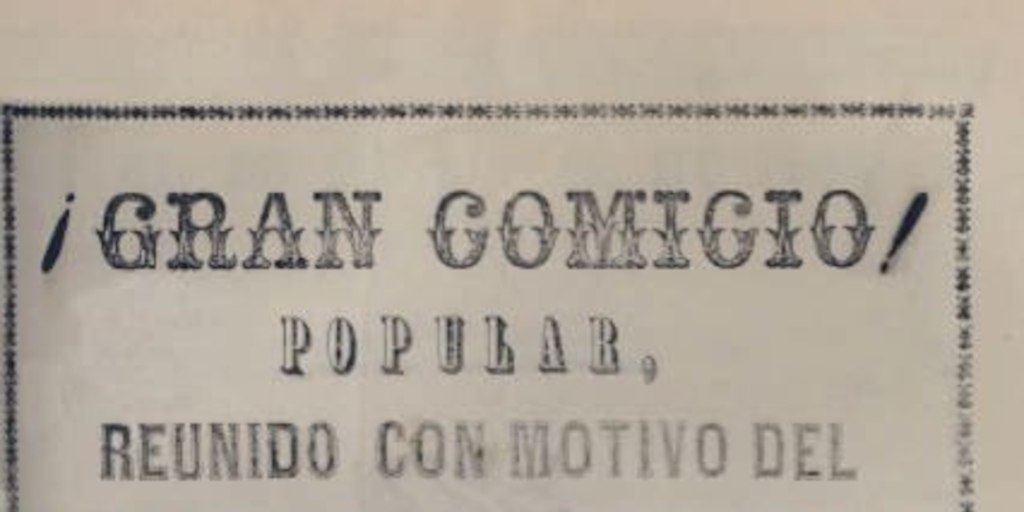 Gran comicio popular reunido con motivo del bombardeo de Valparaíso en la ciudad de Potosí a 23 de abril de 1866