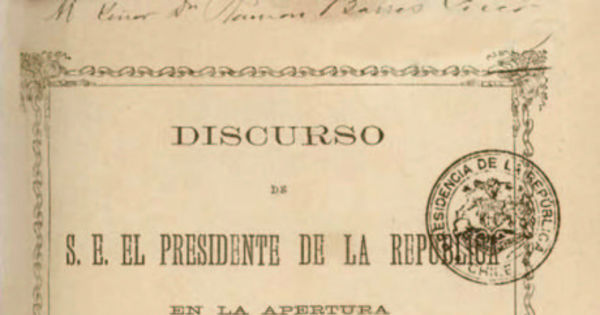 Discurso de S.E. el Presidente de la República en la apertura del Congreso Nacional : 1892-1896