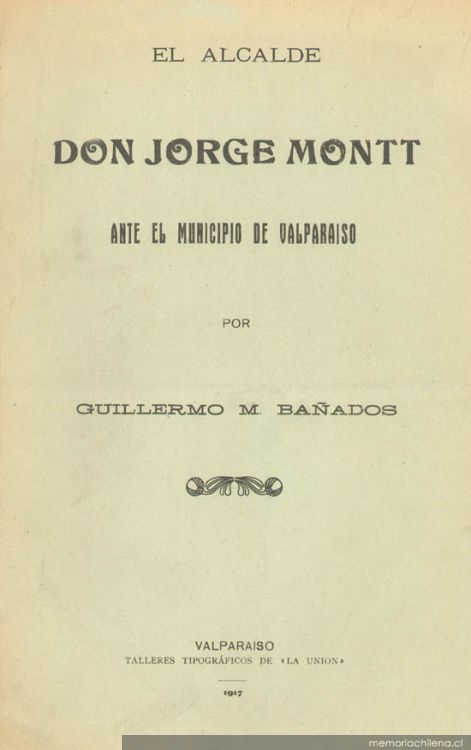 El Alcalde Don Jorge Montt ante el Municipio de Valparaíso