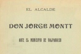 El Alcalde Don Jorge Montt ante el Municipio de Valparaíso