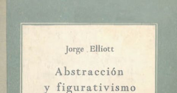 Abstracción y figurativismo, o, El dilema de la expresividad en la pintura