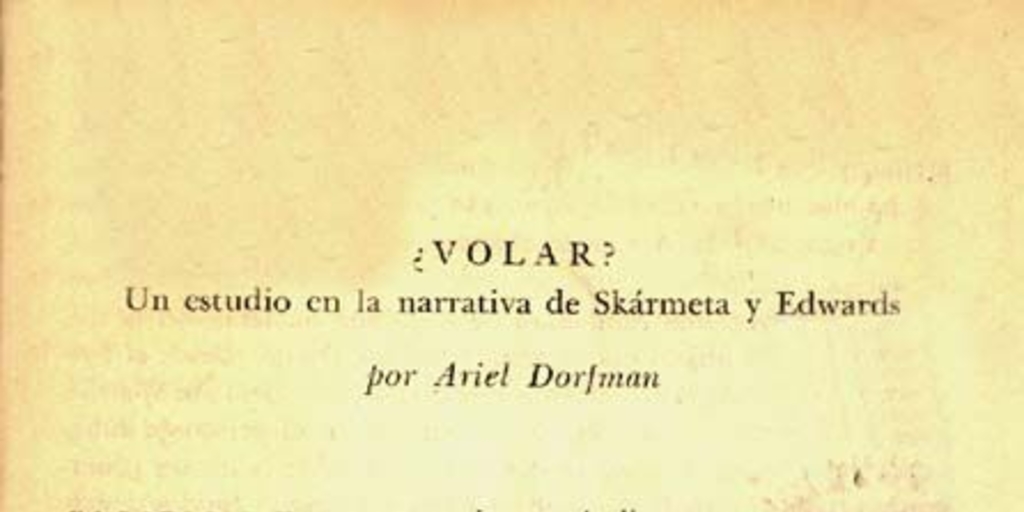 Volar? : un estudio en la narrativa de Skármeta y Edwards