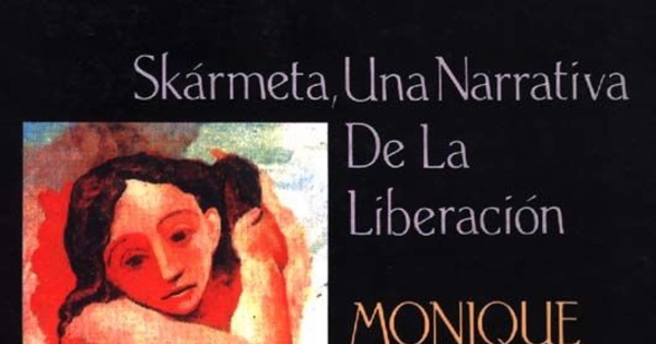 Skármeta : una narrativa de la liberación