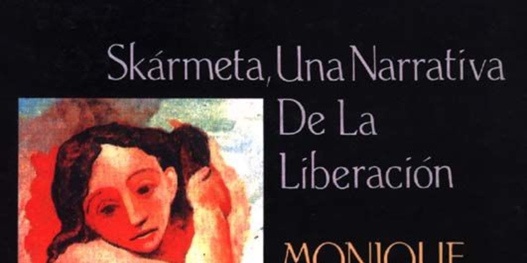 Skármeta : una narrativa de la liberación