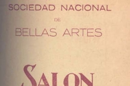 Exposición Anual de Bellas Artes (artes del dibujo) en su 22avo. aniversario de su fundación [en el Museo de Bellas Artes, Plaza Francia Santiago, Chile]