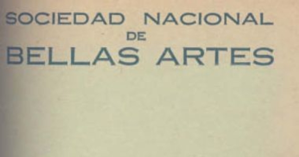 Exposición Anual de Bellas Artes (artes del dibujo), en su 23avo. Aniversario de su fundación, en el Partenón de la Quinta Normal Santiago, Chile : [catálogo]