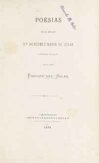 Poesías de la señora Da. Mercedes Marín de Solar dadas a la luz por su hijo Enrique del Solar