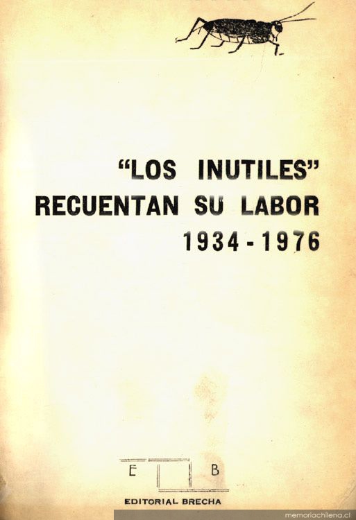 "Los Inútiles" recuentan su labor : 1934-1976