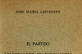 El partido conservador tradicionalista : Su programa y su acción