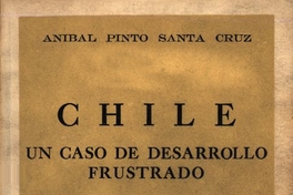 Chile, un caso de desarrollo frustrado