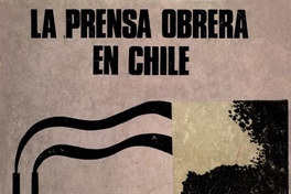 La prensa obrera en Chile : 1900-1930