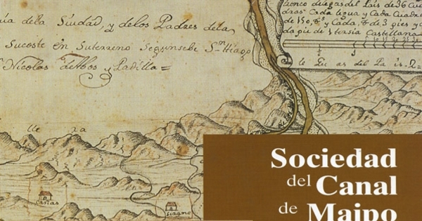 Sociedad del Canal de Maipo : 170 años