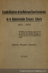 Estudio histórico de las Reformas Constitucionales de la Administración Errázuriz Zañartu :(1871-1876)