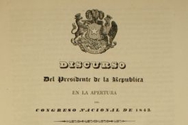 Discurso del Presidente de la República en la apertura del Congreso Nacional de 1843