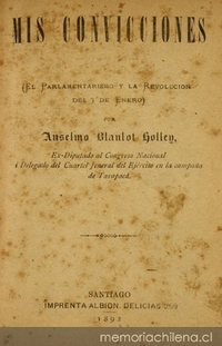 Mis convicciones : (el parlamentarismo y la Revolución del 7 de enero)