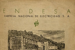 Sistema hidroeléctrico Abanico: con una potencia de 86.000 kilowatts cubre las necesidades de 5 provincias: Ñuble, Concepción, Bío-Bío, Arauco y Malleco