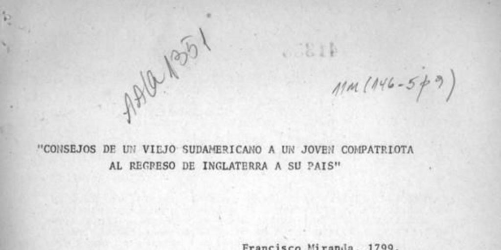 Consejos de un viejo sudamericano a un joven compatriota al regreso de Inglaterra a su país : carta de Francisco Miranda a Bernardo OHiggins