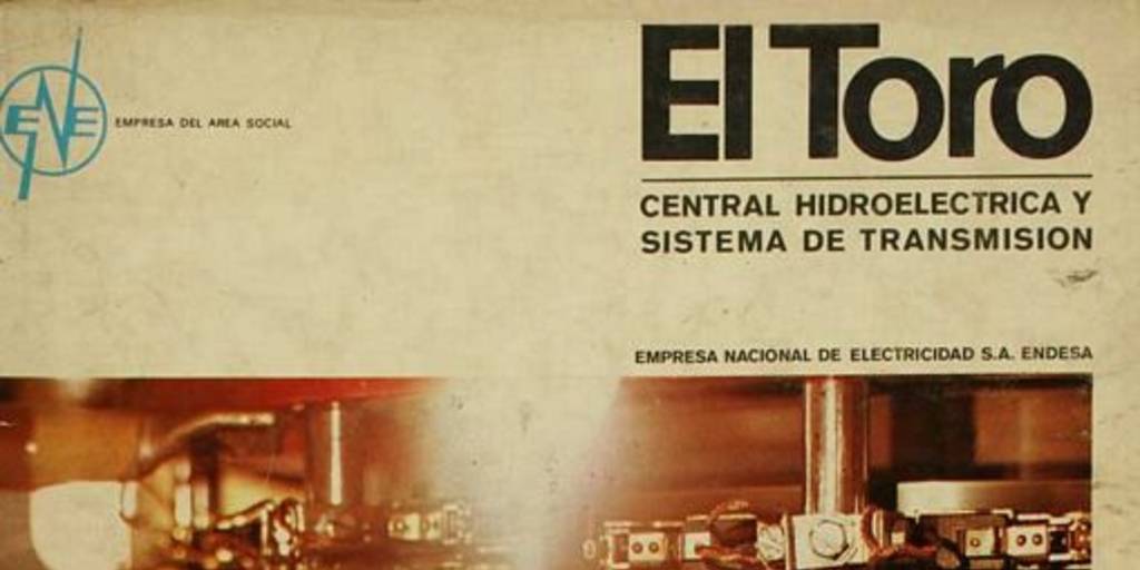 El Toro: Central hidroeléctrica y sistema de transmisión