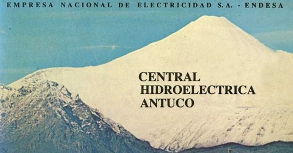 Central hidroeléctrica Antuco: 1981