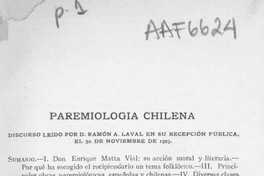 Paremiología chilena :discurso leído por Ramón A. Laval en su incorporación el 30 de noviembre de 1923 y contestación de José Toribio Medina