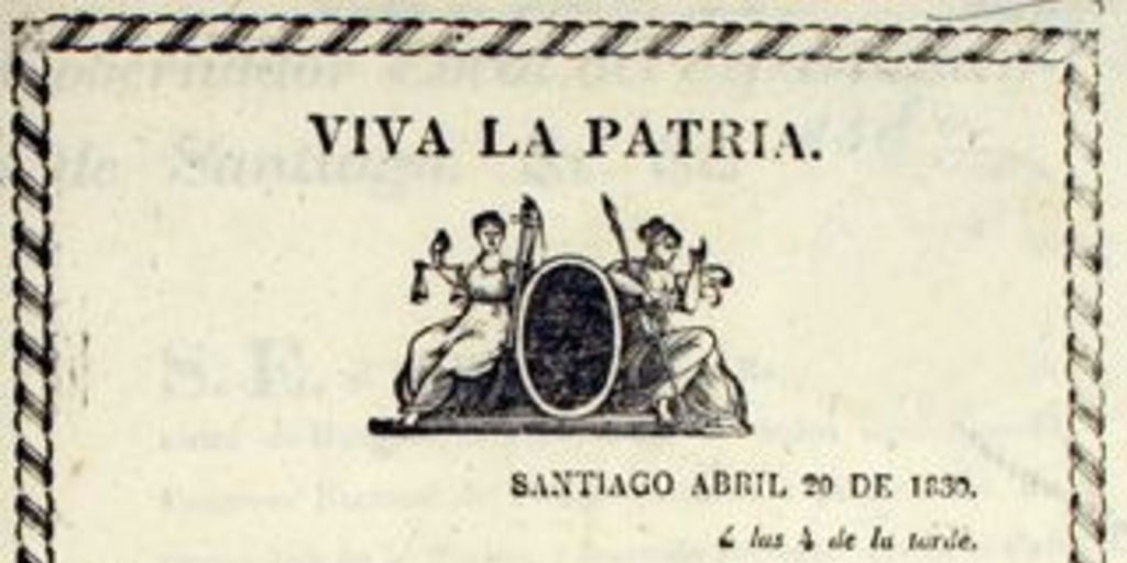 Viva la patria. En este momento acaba de llegar el parte circunstanciado de la acción dada por el Jeneral en Jefe de Ejército, á las tropas amotinadas ... Valparaíso abril 21 de 1830