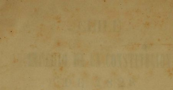 Chile bajo el imperio de la Constitución de 1828 :memoria histórica que debió ser leída en la sesión solemne que la universidad hubo de celebrar en 1860