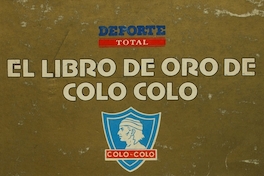 El Libro de oro de Colo Colo : 1925-1987