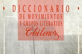 Diccionario de movimientos y grupos literarios chilenos