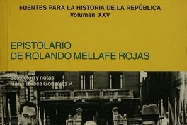 Epistolario de Rolando Mellafe Rojas