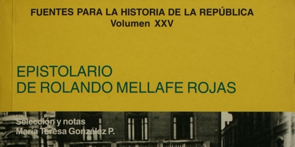Epistolario de Rolando Mellafe Rojas