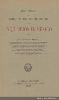 Historia del Tribunal del Santo Oficio de la Inquisición en México