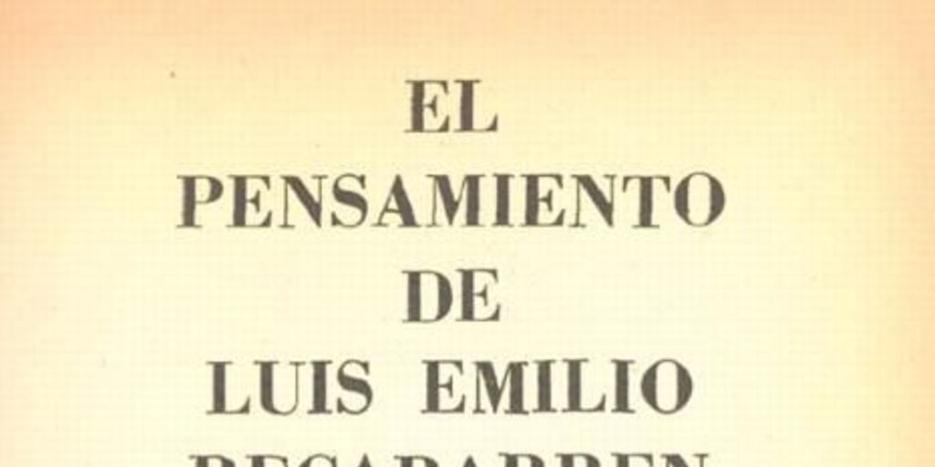 El pensamiento de Luis Emilio Recabarrren