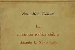 La conciencia política chilena durante la monarquía