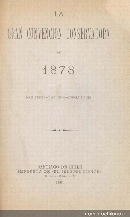 Manifiesto que los secretarios del Directorio Jeneral del Partido Conservador dirijen a sus amigos correlijionarios políticos