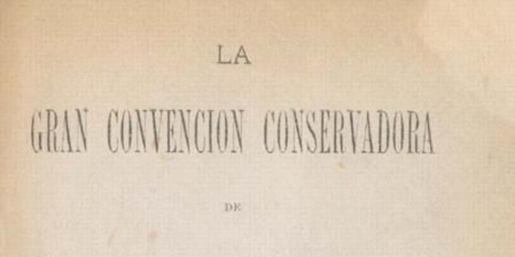 Manifiesto que los secretarios del Directorio Jeneral del Partido Conservador dirijen a sus amigos correlijionarios políticos